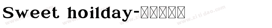 Sweet hoilday字体转换